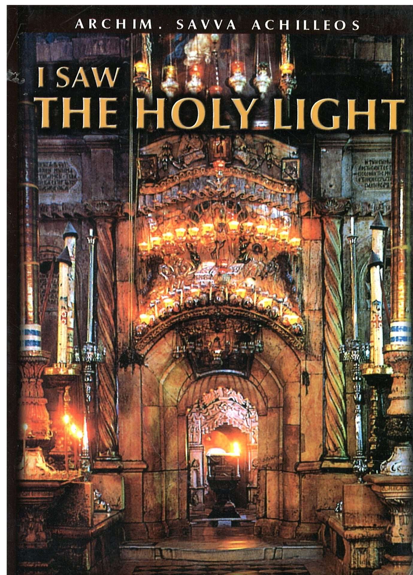 I SAW THE HOLY LIGHT Ορθόδοξα Χριστιανικά Βιβλία Απολύτρωσις